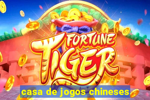 casa de jogos chineses